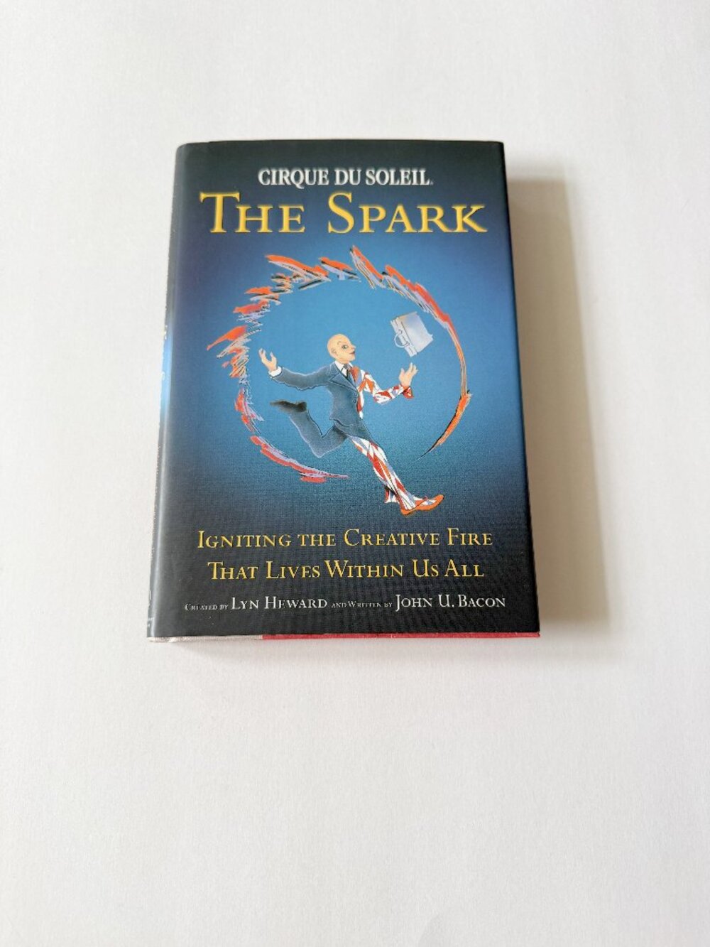 The Spark Cirque Du Soleil Hardcover